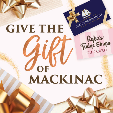 Give the Gift of Mackinac Island Gift Card