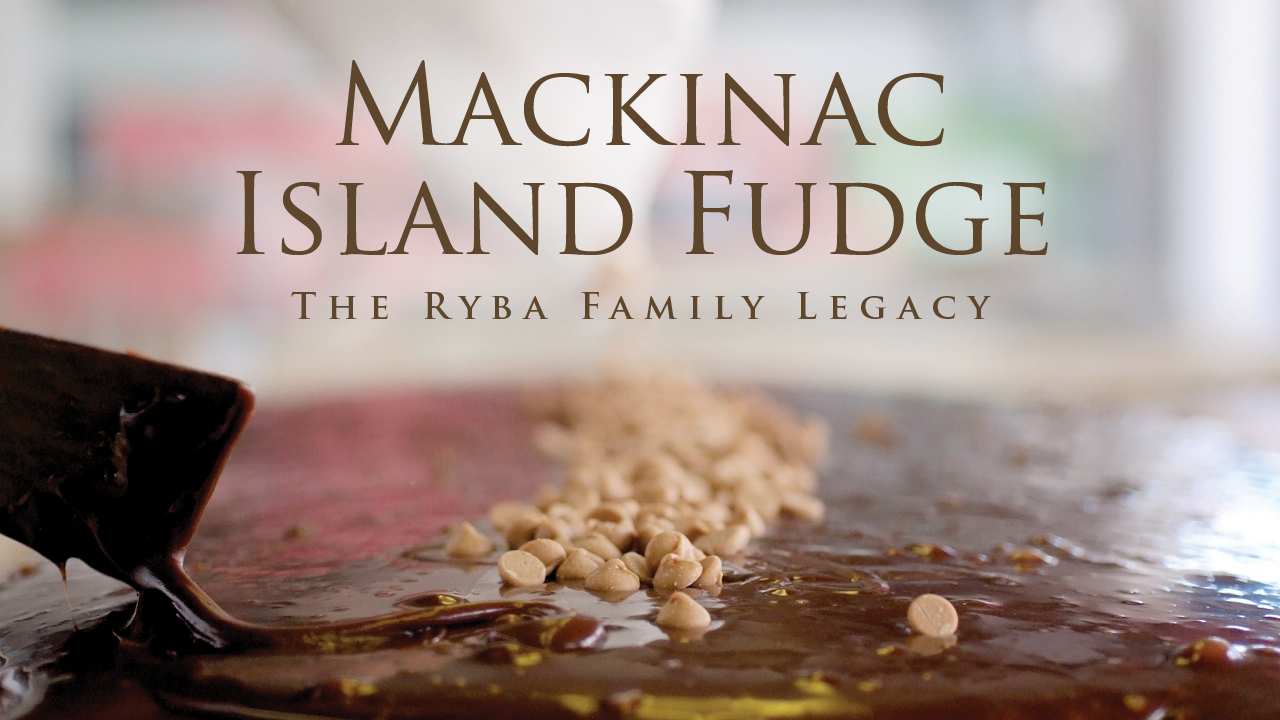The Story behind Ryba's Mackinac Island Fudge